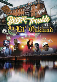 Title: Bigger Trouble in Lil' Oakland
