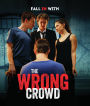 The Wrong Crowd [Blu-ray]