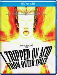 Title: I Tripped On Acid from Outer Space [Blu-ray]