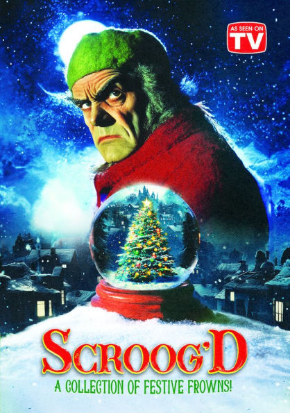 Scroog'd: A Collection of Festive Frowns