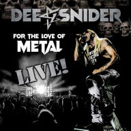Title: For the Love of Metal: Live!, Artist: Dee Snider