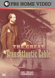 Title: American Experience: The Great Transatlantic Cable