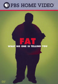 Title: Fat: What No One Is Telling You