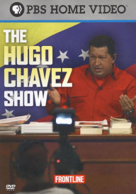 Title: Frontline: The Hugo Chávez Show