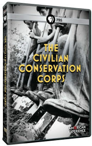 American Experience: The Civilian Conservation Corps