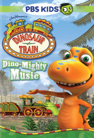 Title: Dinosaur Train: Dino-Mighty Music