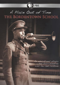 Title: A Place Out of Time: The Bordentown School