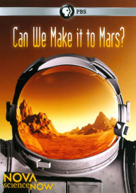 Title: NOVA scienceNOW: Can We Make It to Mars?