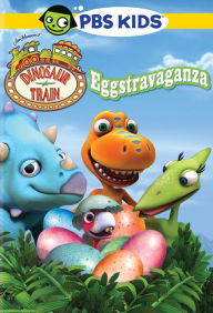 Title: Dinosaur Train: Eggstravaganza