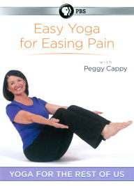 Title: Peggy Cappy: Yoga for the Rest of Us - Easy Yoga for Easing Pain