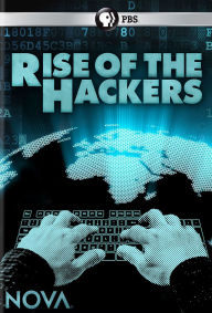 Title: NOVA: RISE OF THE HACKERS