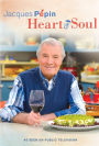 Jacques Pepin: Heart and Soul [4 Discs]