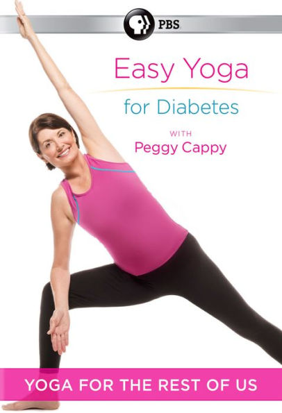 Peggy Cappy: Yoga for the Rest of Us - Easy Yoga for Diabetes