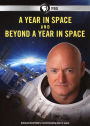 A Year in Space and Beyond a Year in Space