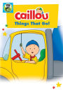 Caillou: Things That Go