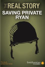 Real Story: Saving Private Ryan