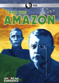 Title: American Experience: Into the Amazon
