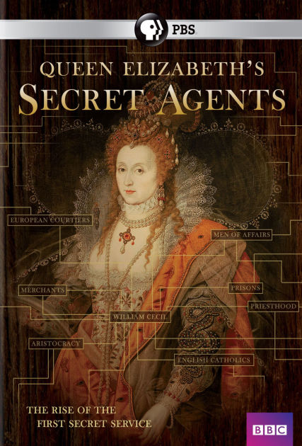 Queen Elizabeth's Secret Agents: The Rise of the First Secret Service ...