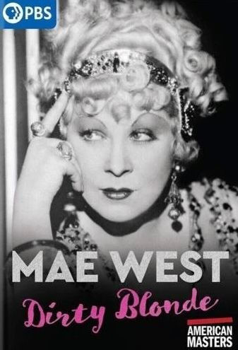 American Masters: Mae West - Dirty Blonde