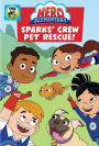Hero Elementary: Sparks' Crew Pet Rescue!