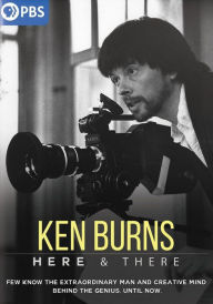 Ken Burns: Here & There