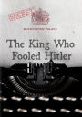 The King Who Fooled Hitler