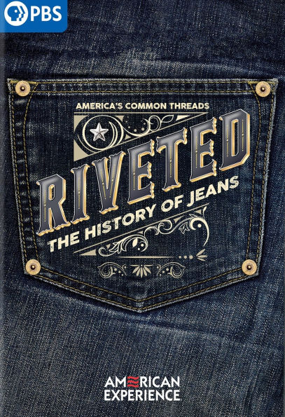 American Experience: Riveted - The History of Jeans