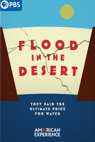 American Experience: Flood in the Desert