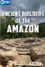 NOVA: Ancient Builders of the Amazon