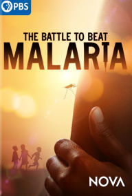Title: NOVA: The Battle to Beat Malaria