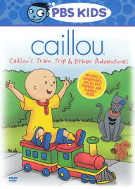 Title: Caillou: Caillou's Train Trip & Other Adventures