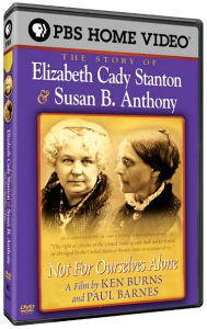 Title: The Story of Elizabeth Cady Stanton & Susan B. Anthony: Not For Ourselves Alone
