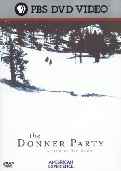 The American Experience: The Donner Party