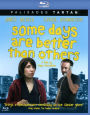 Some Days Are Better Than Others [Blu-ray]
