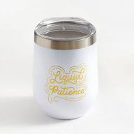Title: Liquid Patience Wine Tumbler