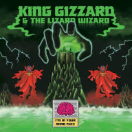 Title: I'm in Your Mind Fuzz, Artist: King Gizzard & the Lizard Wizard
