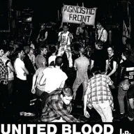 Title: United Blood, Artist: Agnostic Front