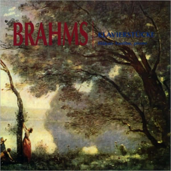 Brahms: Klavierstucke