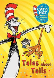 Title: The Cat in the Hat Knows a Lot About That!: Tales About Tails