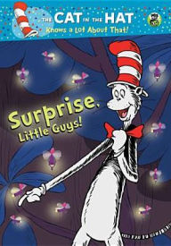 Title: The Cat in the Hat Knows a Lot About That!: Surprise, Little Guys!