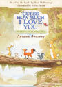 Guess How Much I Love You: Autumn Journey