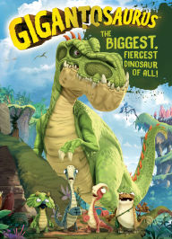 Title: Gigantosaurus: The Biggest, Fiercest Dinosaur of All!