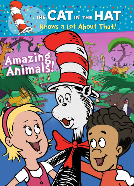 The Cat in the Hat Knows a Lot About That!: Amazing Animals!