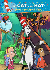 Title: The Cat in the Hat Knows a Lot About That!: Our Wonderful World!