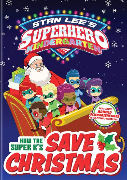 Stan Lee's Superhero Kindergarten: How the Super K's Save Christmas