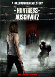 Title: The Huntress of Auschwitz