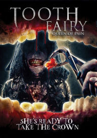 Title: Tooth Fairy: Queen of Pain