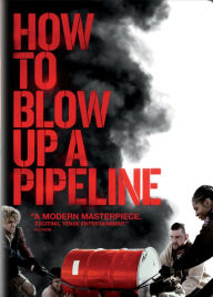 Title: How to Blow Up a Pipeline