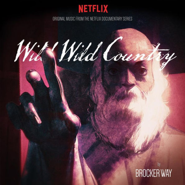 Wild Country [Original Music from the Netflix Documentary Series]