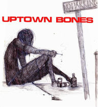 Title: Time to Die, Artist: Uptown Bones